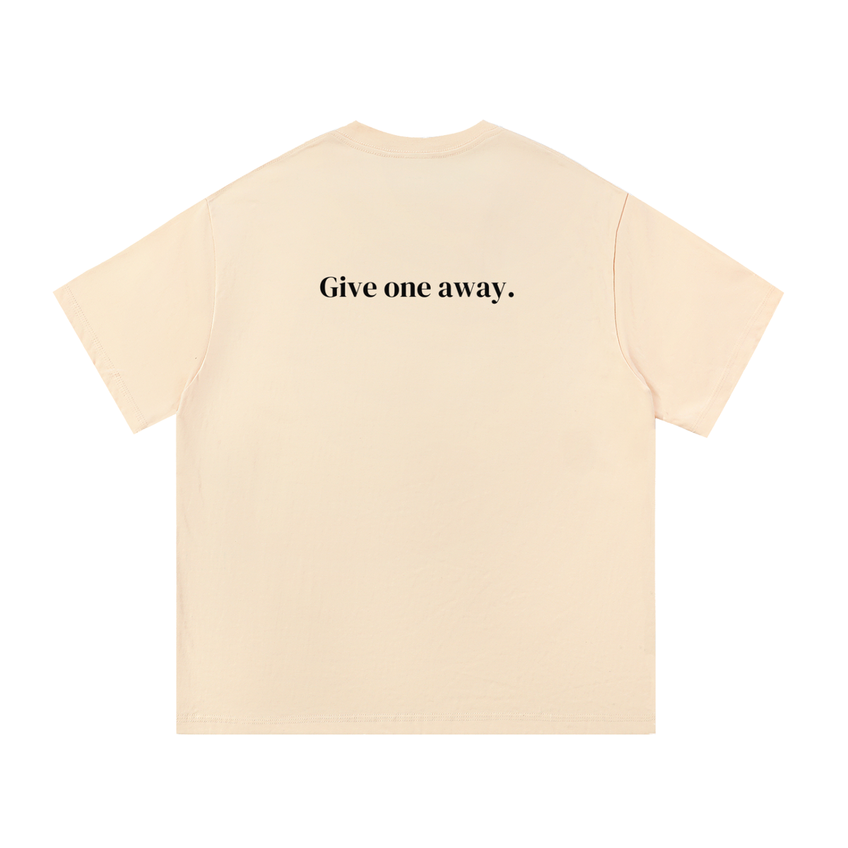 The Arc Tee in bone, back: 'Give one away.' printed in ink across the upper back